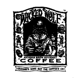 "WICKED WOLF RAVEN'S BREW GOURMET COFFEE GRANNIE'S GONE BUT THE COFFEE'S ON" logo