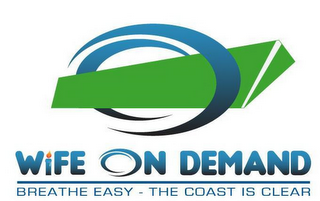 WIFE ON DEMAND BREATHE EASY - THE COAST IS CLEAR logo