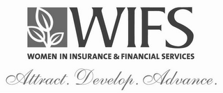 WIFS WOMEN IN INSURANCE & FINANCIAL SERVICES ATTRACT. DEVELOP. ADVANCE. logo