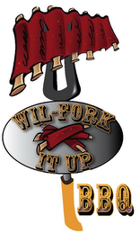 WIL-FORK IT UP BBQ logo