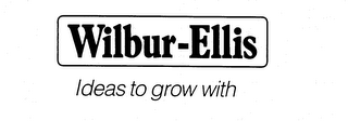 WILBUR-ELLIS IDEAS TO GROW WITH logo
