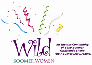 WILD BOOMER WOMEN AN INSTANT COMMUNITY OF BABY BOOMER GIRLFRIENDS LIVING OUT THEIR BUCKET LIST DREAMS! logo