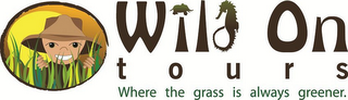 WILD ON TOURS WHERE THE GRASS IS ALWAYS GREENER. logo