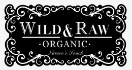 WILD & RAW · ORGANIC · NATURE'S TOUCH logo