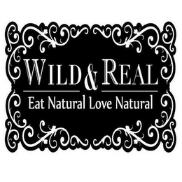 WILD & REAL EAT NATURAL LOVE NATURAL logo