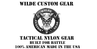 WILDE CUSTOM GEAR WILDE CUSTOM GEAR TACTICAL NYLON GEAR BUILT FOR BATTLE 100% AMERICAN MADE IN THE USA logo
