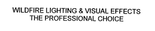 WILDFIRE LIGHTING & VISUAL EFFECTS THE PROFESSIONAL CHOICE logo