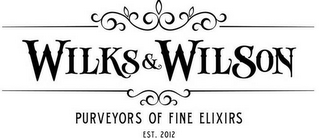 WILKS & WILSON PURVEYORS OF FINE ELIXIRS EST. 2012 logo