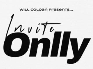 WILL COLOAN PRESENTS.... INVITE ONLLY logo