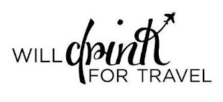 WILL DRINK FOR TRAVEL logo