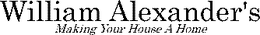 WILLIAM ALEXANDER'S MAKING YOUR HOUSE A HOME logo