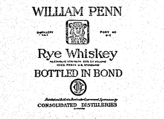 WILLIAM PENN RYE WHISKEY BOTTLED IN BONDCONSOLIDATED DISTILLERIES LIMITED logo