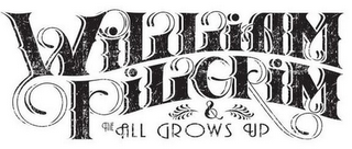 WILLIAM PILGRIM & THE ALL GROWS UP logo