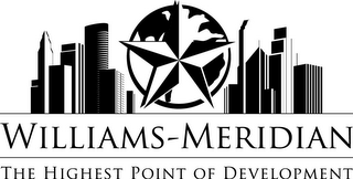 WILLIAMS-MERIDIAN THE HIGHEST POINT OF DEVELOPMENT logo
