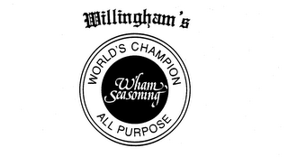 WILLINGHAM'S WHAM SEASONING WORLD'S CHAMPION ALL PURPOSE logo