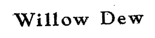WILLOW DEW logo