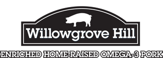 WILLOWGROVE HILL ENRICHED HOME-RAISED OMEGA-3 PORK logo