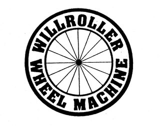 WILLROLLER WHEEL MACHINE