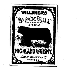 WILLSHER'S "BLACK BULL" "PRIDE O'THE NORTH" SPECIAL HIGHLAND WHISKY. GEORGE WILLSHER & CO. DUNDEE SCOTLAND logo