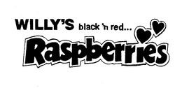 WILLY'S BLACK 'N RED... RASPBERRIES logo