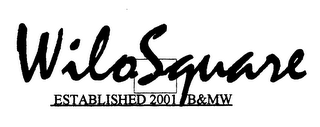WILOSQUARE ESTABLISHED 2001 B&MW logo