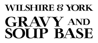 WILSHIRE & YORK GRAVY AND SOUP BASE logo