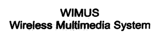 WIMUS WIRELESS MULTIMEDIA SYSTEM logo