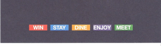 WIN STAY DINE ENJOY MEET