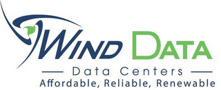 WIND DATA DATA CENTERS AFFORDABLE, RELIABLE, RENEWABLE logo