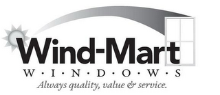 WIND-MART WINDOWS, ALWAYS QUALITY, VALUE & SERVICE. logo