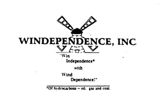 WINDEPENDENCE, INC.  "WIN INDEPENDENCE* WITH WIND DEPENDENCE!" *OF HYDROCARBONS - OIL, GAS AND COAL. logo