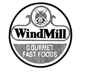 WINDMILL GOURMET FAST FOODS