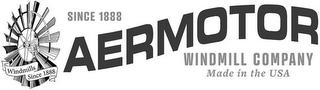 WINDMILLS SINCE 1888 SINCE 1888 AERMOTOR WINDMILL COMPANY MADE IN THE USA logo