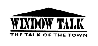 WINDOW TALK THE TALK OF THE TOWN logo