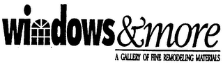 WINDOWS & MORE A GALLERY OF FINE REMODELING MATERIALS logo