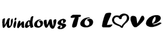 WINDOWS TO LOVE logo