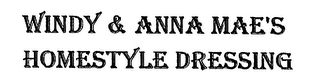 WINDY & ANNA MAE'S HOMESTYLE DRESSING logo