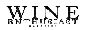 WINE ENTHUSIAST MAGAZINE