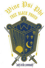 WINE PSI PHI FREE BLACK PROUD W "UNITY IN THE COMMUNITY" logo