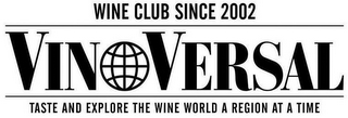 WINECLUB SINCE 2002 VINOVERSAL TASTE AND EXPLORE THE WINE WORLD A REGION AT A TIME logo