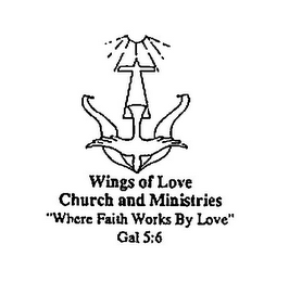 WINGS OF LOVE CHURCH AND MINISTRIES "WHERE FAITH WORKS BY LOVE" GAL 5:6 logo