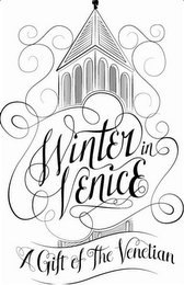 WINTER IN VENICE A GIFT OF THE VENETIAN