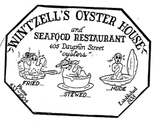 WINTZELL'S OYSTER HOUSE AND SEAFOOD RESTAURANT 605 DAUPHIN STREET "OYSTERS" FRIED... STEWED... NUDE... logo