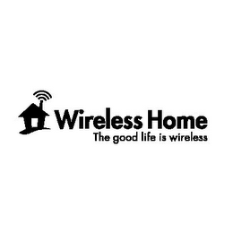 WIRELESS HOME THE GOOD LIFE IS WIRELESS logo