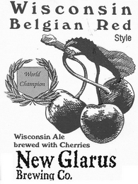 WISCONSIN BELGIAN RED STYLE WISCONSIN ALE BREWED WITH CHERRIES WORLD CHAMPION NEW GLARUS BREWING CO. logo