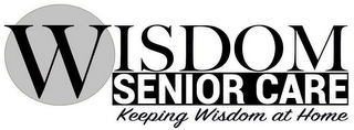 WISDOM SENIOR CARE KEEPING WISDOM AT HOME logo