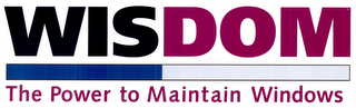 WISDOM THE POWER TO MAINTAIN WINDOWS logo