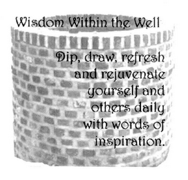 WISDOM WITHIN THE WELL DIP DRAW, REFRESH AND REJUVENATE YOURSELF AND OTHERS DAILY WITH WORDS OF INSPIRATION logo