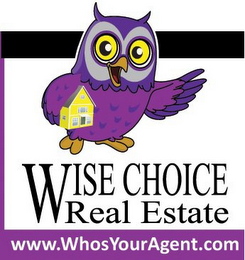 WISE CHOICE REAL ESTATE WWW.WHOSYOURAGENT.COM logo