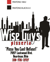 WISE GUY'S PIZZERIA  "PIZZA YOU CAN'T REFUSE!" logo
